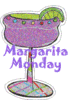 MONDAY MARGARITA