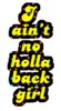 Holla Back Girl