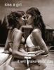 KISS A GIRL...