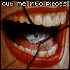 CUT ME ITNO PIECES
