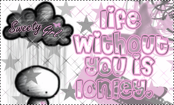 LIFE WITHOUT YOU IS LONLEY