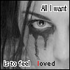 all i want is to feel loved
