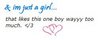 & im just a girl that likes this one boy way too much </3