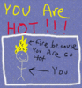 you are hot!