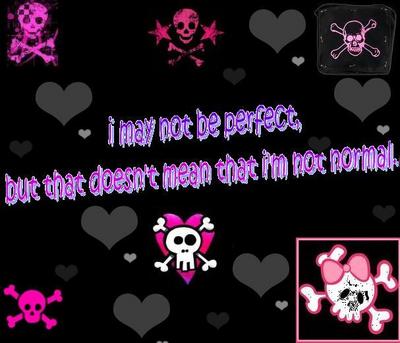 i may not be perfect, but that doesn't mean that i'm not normal