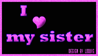 I love my sister