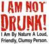 im not drunk