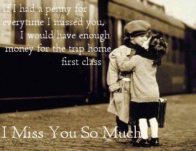 i miss you so much