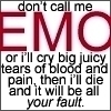 don't call me emo
