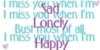 i miss you when I'm happy