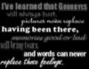I'VE LEANED THAT GOODBYES WILL ALWAYS HURT.