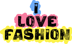 I love fashion