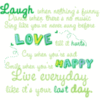 Laugh, love happy
