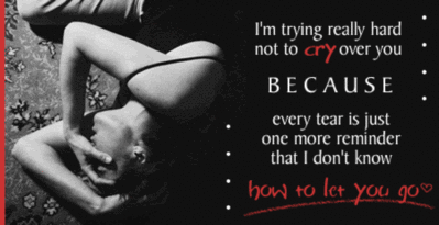 i'm trying really hard not to cry over you because every tear is just one more reminder that i don't know how to let you go