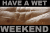 wet weekend