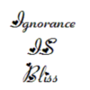 ignorance