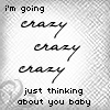 Thinking about you baby