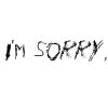 I'M sorry but i love you