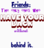 friends the only ones who have your back