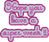 hope you have a super week!
