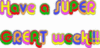 Have a super great week!