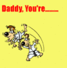 Daddy You Are The Best