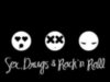 sex . drugs and rock'n roll