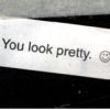 you look pretty :-)