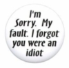 idiot