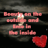BEAUTY ON THE OUTSIDE AND EMO IN THE INSIDE