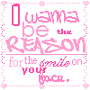 I Wanna Be The Reason For Ur Smile