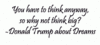 Why Not Think Big - Donald Trump Quote