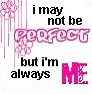 I'm always me