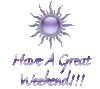 HAVE A GREAT WEEKEND!