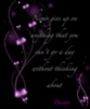 never give up on anything that you can't go a day without thinking about 