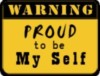 proud to be my self