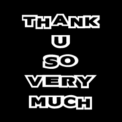 Thank U So Very Much
