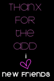 Thanx For The Add I Love New Friends
