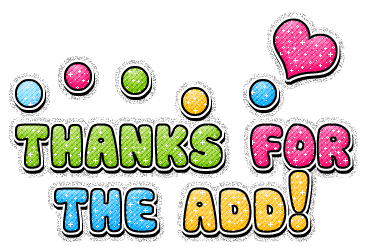 Thanks For The Add!