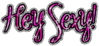 Hey Sexy
