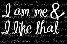 I Am Me And Like That