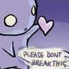 Please Don't Break This