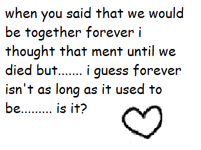 When You Said That We Would Be Together Forever