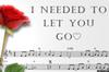 I Needed To Let You Go