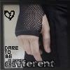 dare to be different