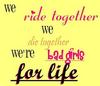 Bad Girls For Life