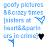 Sisters In Heart And Partners In Crime