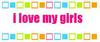 I Love My Girls