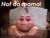 Not Da Mama