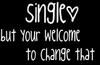 Single but your welcome